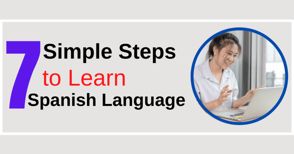 What is the Best Way to Learn Spanish? 7 Simple Steps
