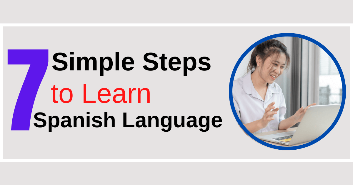 What Is The Best Way To Learn Spanish 7 Simple Steps 