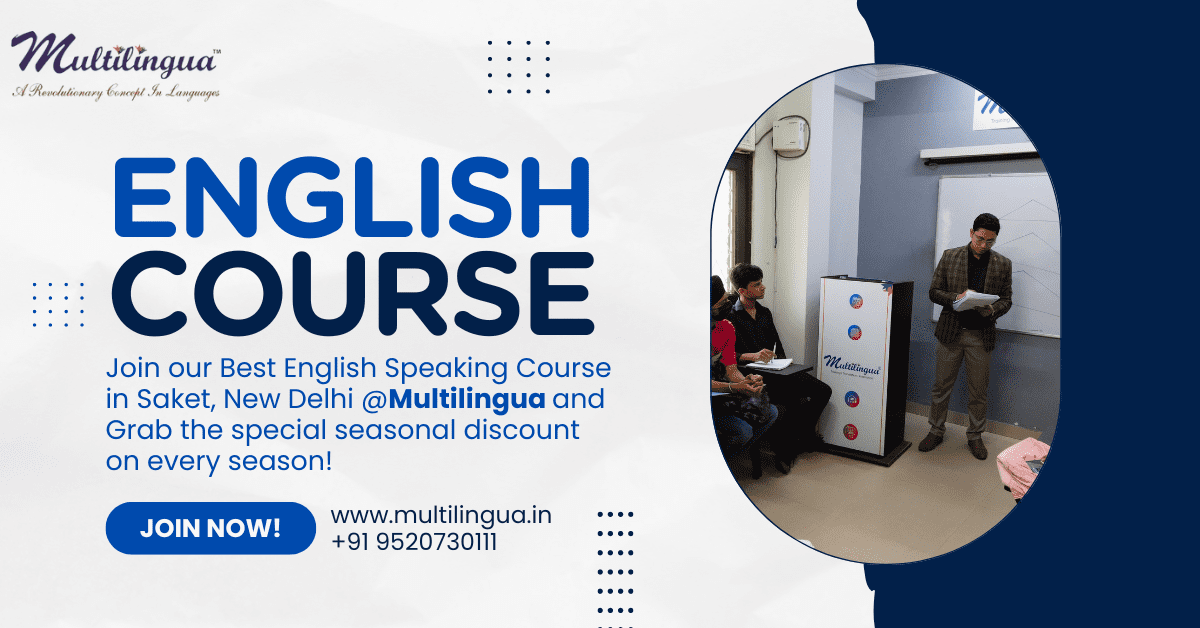 Why Choose Multilingua to get the Best English Speaking Course in Delhi