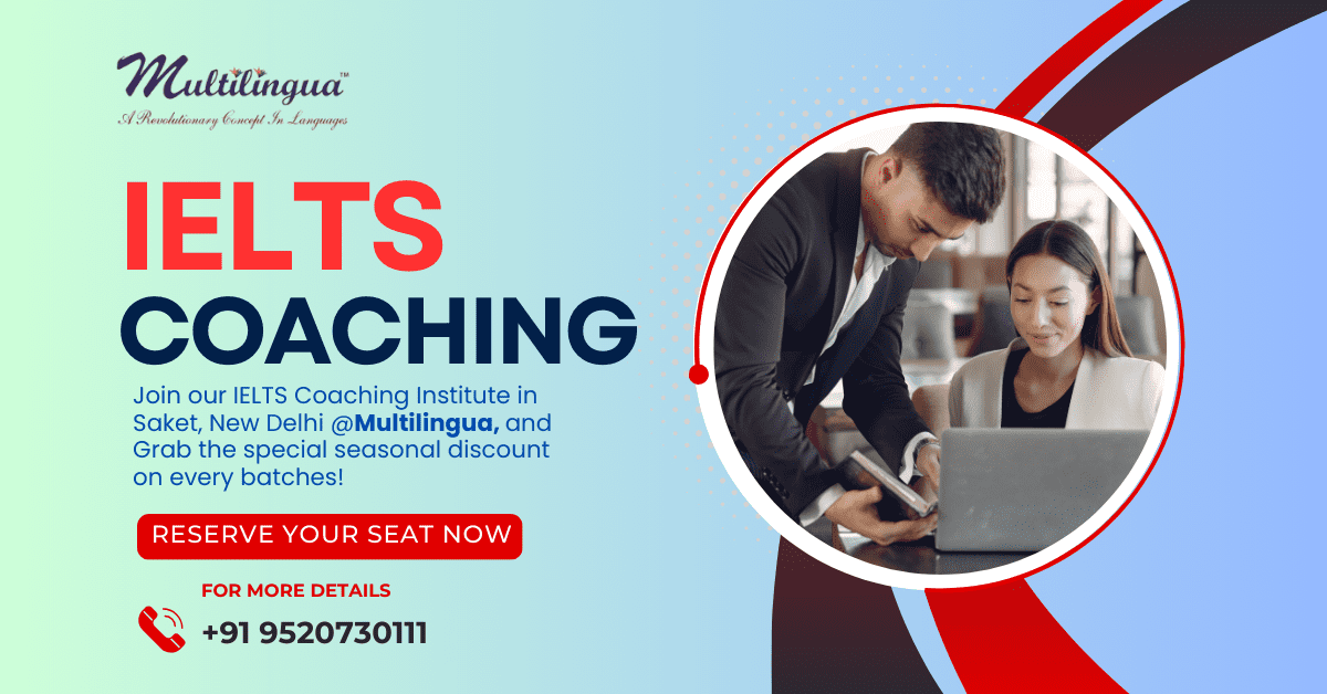 How Multilingua Provides the Best IELTS Coaching in Delhi