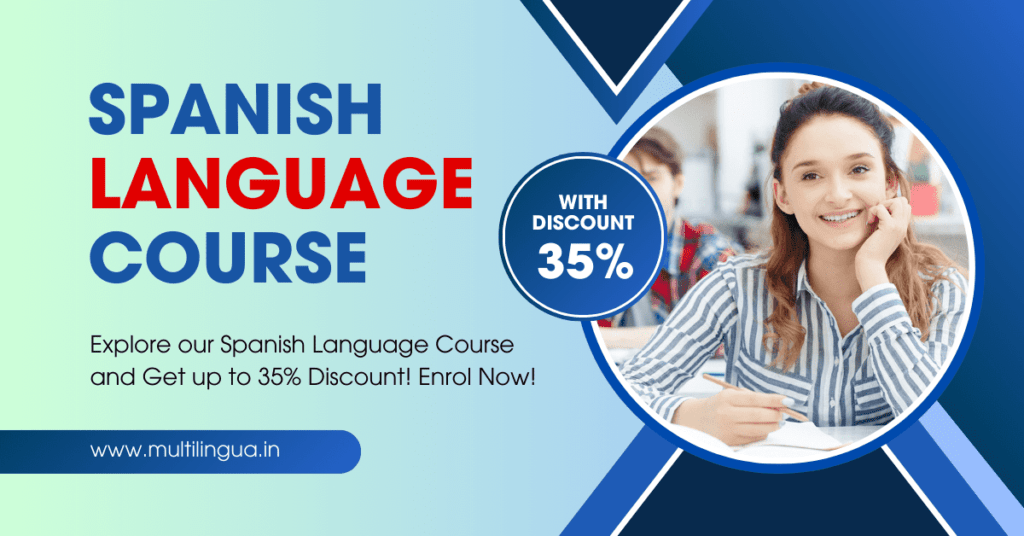 Top Reasons to Enrol in a Spanish Course in Delhi with Multilingua
