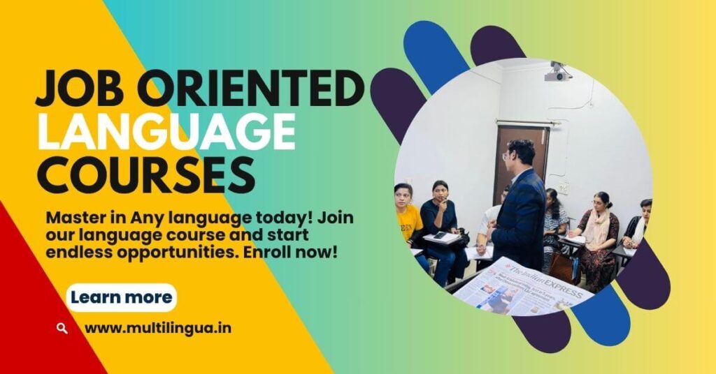 Job-Oriented Language Courses in Delhi: 100% Placement Guarantee from Multilingua