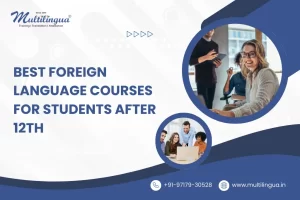 Best Foreign Language Courses for Students After 12th